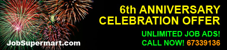 6th ANNIVERSARY
CELEBRATION OFFER
UNLIMITED JOB ADS!
CALL NOW! 67339136